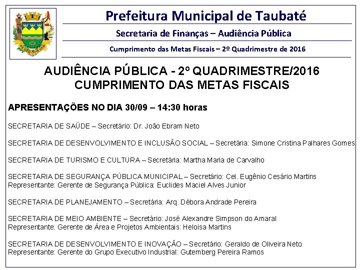 Prefeitura Municipal de Taubaté Secretaria de Finanças – Audiência Pública Cumprimento das Metas Fiscais