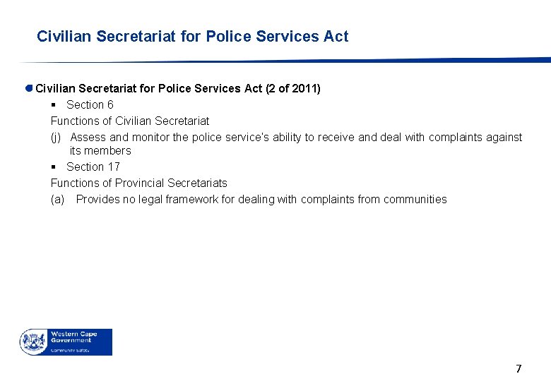 Civilian Secretariat for Police Services Act (2 of 2011) § Section 6 Functions of