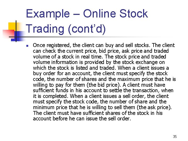 Example – Online Stock Trading (cont’d) n Once registered, the client can buy and