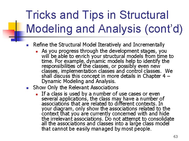 Tricks and Tips in Structural Modeling and Analysis (cont’d) n n Refine the Structural