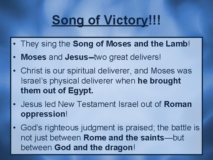 Song of Victory!!! • They sing the Song of Moses and the Lamb! •