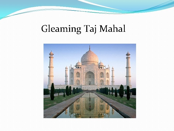 Gleaming Taj Mahal 