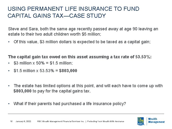 USING PERMANENT LIFE INSURANCE TO FUND CAPITAL GAINS TAX—CASE STUDY Steve and Sara, both