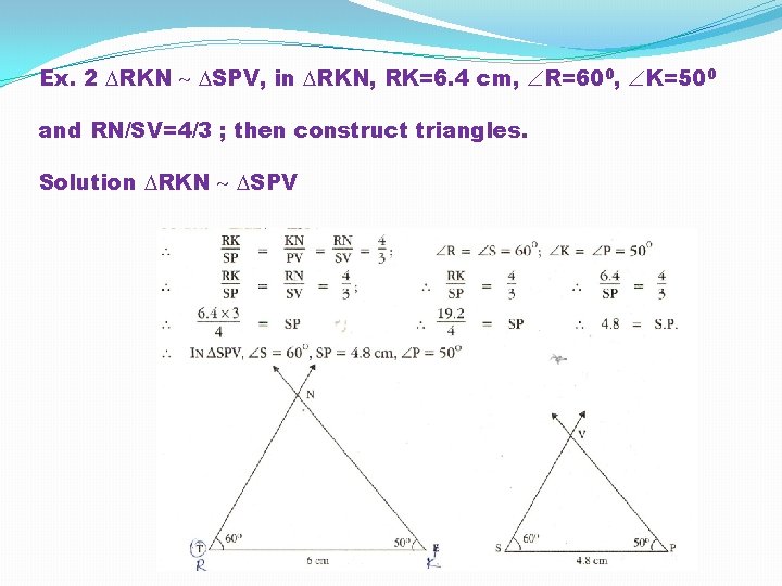 Ex. 2 RKN SPV, in RKN, RK=6. 4 cm, R=600, K=500 and RN/SV=4/3 ;