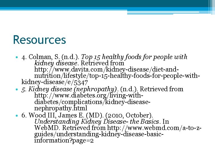 Resources • 4. Colman, S. (n. d. ). Top 15 healthy foods for people