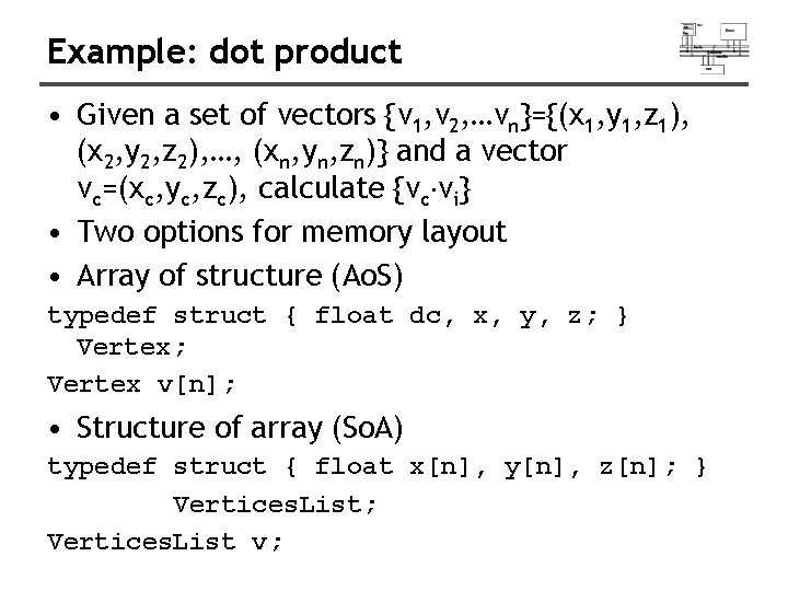 Example: dot product • Given a set of vectors {v 1, v 2, …vn}={(x Example: dot product • Given a set of vectors {v 1, v 2, …vn}={(x