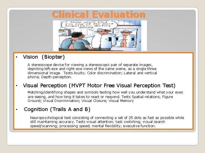 Clinical Evaluation • Vision (Biopter) A stereoscope device for viewing a stereoscopic pair of