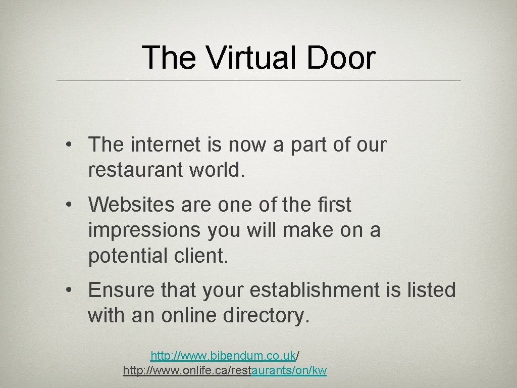 The Virtual Door • The internet is now a part of our restaurant world.