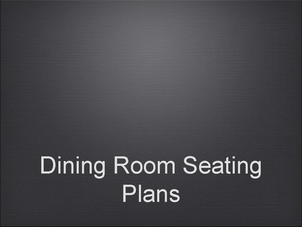 Dining Room Seating Plans 