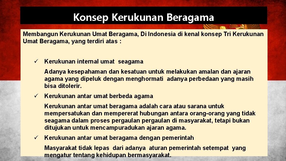 Konsep Kerukunan Beragama Membangun Kerukunan Umat Beragama, Di Indonesia di kenal konsep Tri Kerukunan