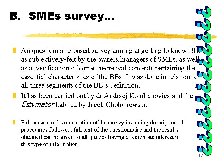 B. SMEs survey. . . z An questionnaire-based survey aiming at getting to know