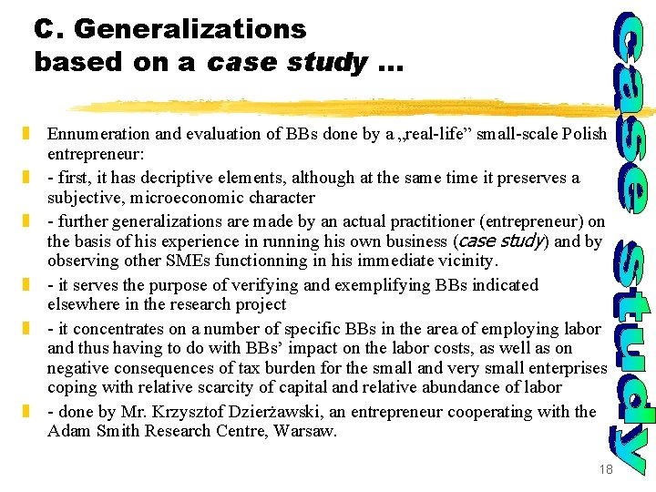 C. Generalizations based on a case study. . . z Ennumeration and evaluation of