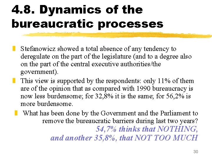 4. 8. Dynamics of the bureaucratic processes z Stefanowicz showed a total absence of