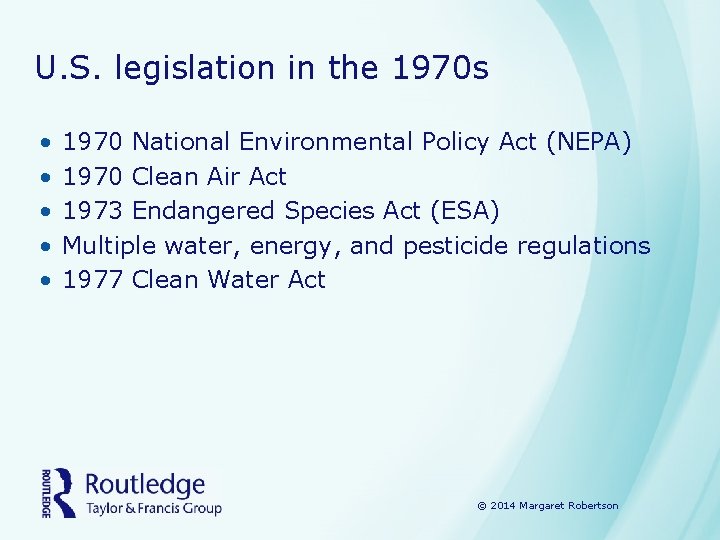 U. S. legislation in the 1970 s • • • 1970 National Environmental Policy