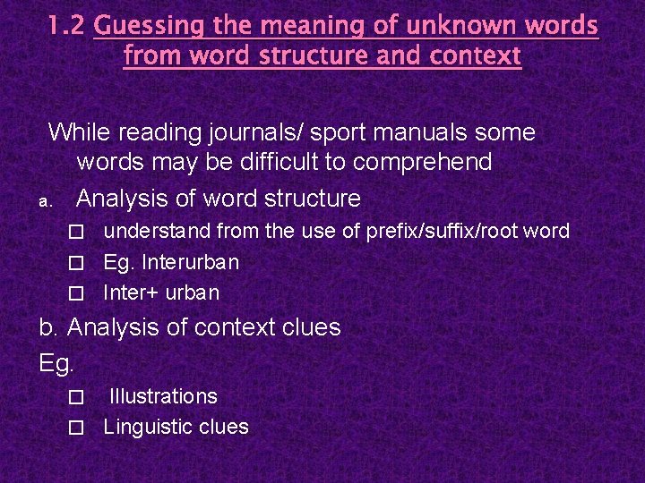 1. 2 Guessing the meaning of unknown words from word structure and context While