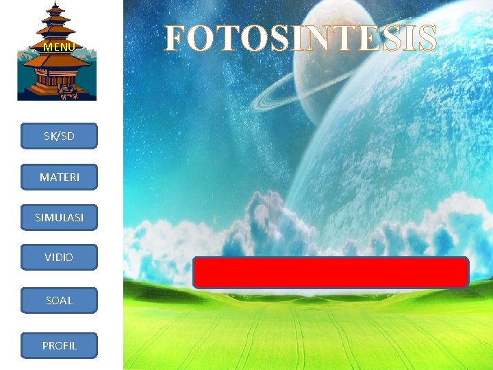 MENU SK/SD MATERI SIMULASI VIDIO SOAL PROFIL FOTOSINTESIS 