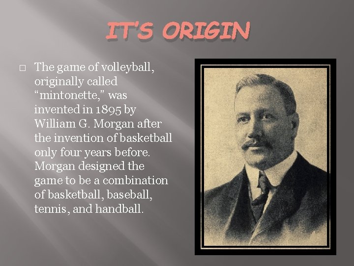 VOLLEYBALL WHAT IS EXACTLY Volleyball is a team