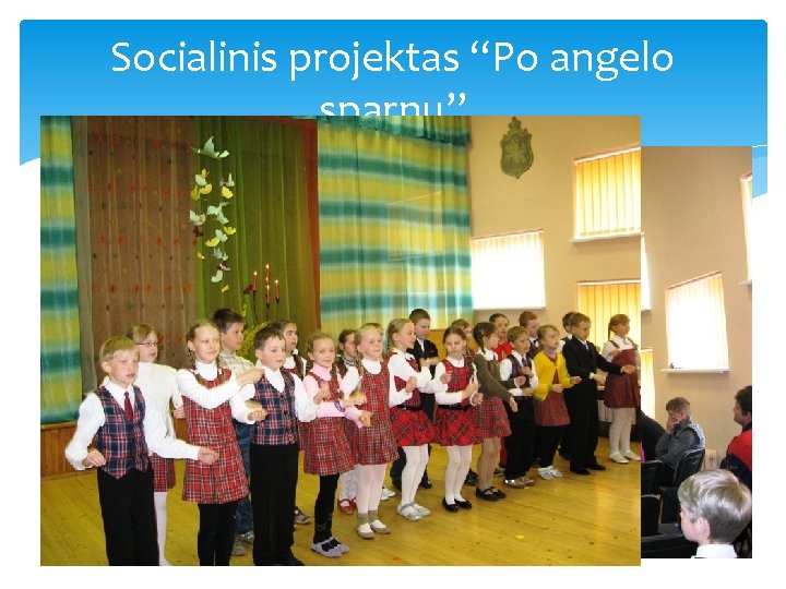 Socialinis projektas “Po angelo sparnu” Pasveikinome neįgaliųjų mamytes Motinos dienos proga 