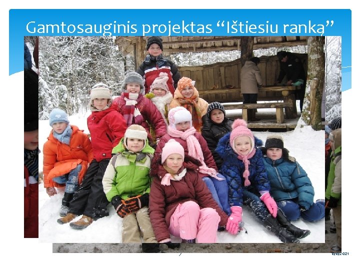 Gamtosauginis projektas “Ištiesiu ranką” Vežėme lauktuves miško žvėreliams. 7 6/6/2021 