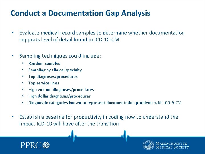 Conduct a Documentation Gap Analysis • Evaluate medical record samples to determine whether documentation