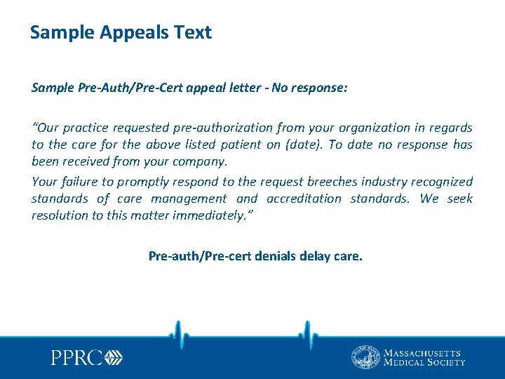 Sample Appeals Text Sample Pre-Auth/Pre-Cert appeal letter - No response: “Our practice requested pre-authorization