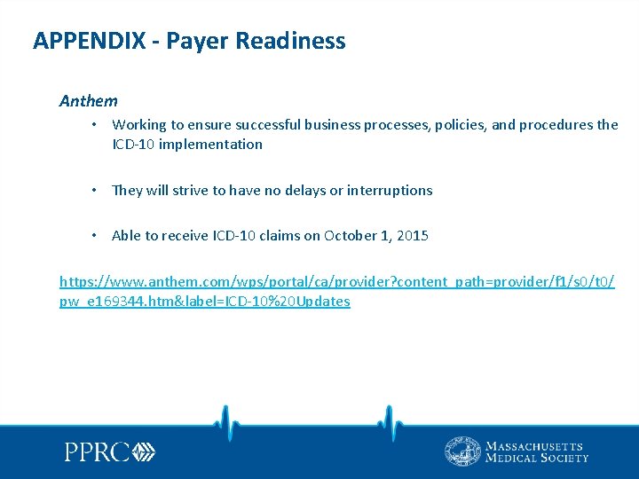 APPENDIX - Payer Readiness Anthem • Working to ensure successful business processes, policies, and