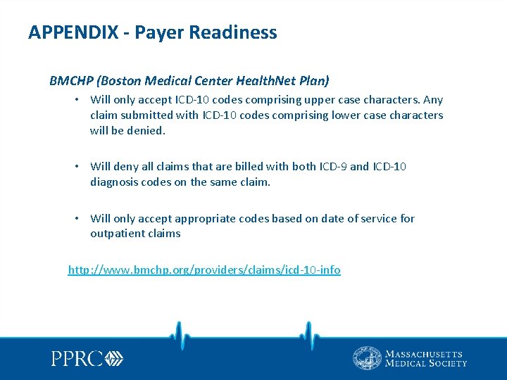 APPENDIX - Payer Readiness BMCHP (Boston Medical Center Health. Net Plan) • Will only