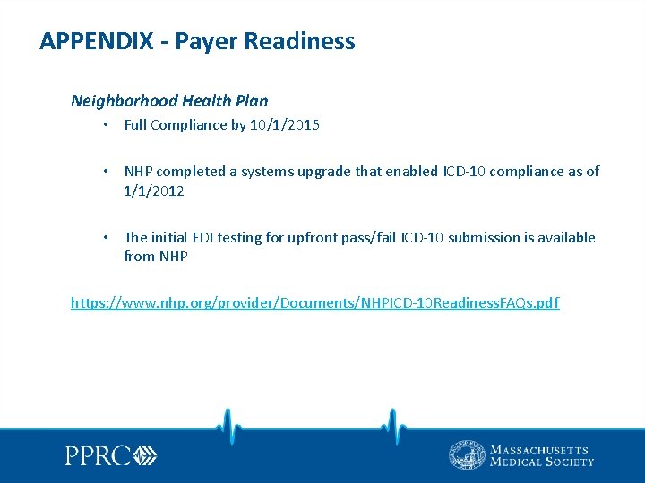 APPENDIX - Payer Readiness Neighborhood Health Plan • Full Compliance by 10/1/2015 • NHP