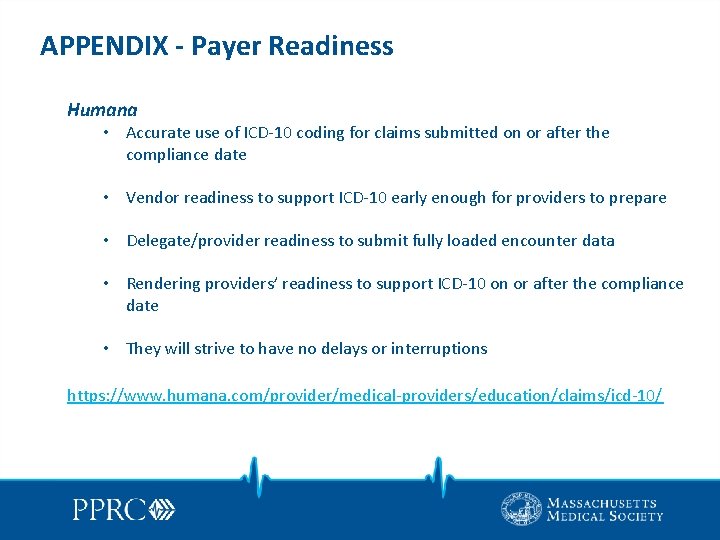 APPENDIX - Payer Readiness Humana • Accurate use of ICD-10 coding for claims submitted