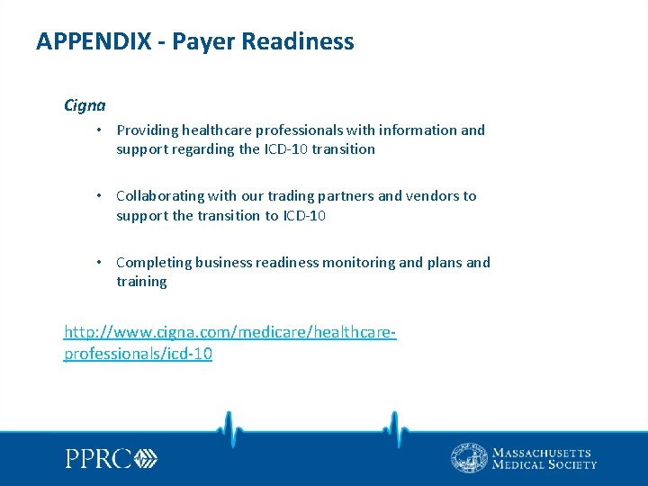 APPENDIX - Payer Readiness Cigna • Providing healthcare professionals with information and support regarding