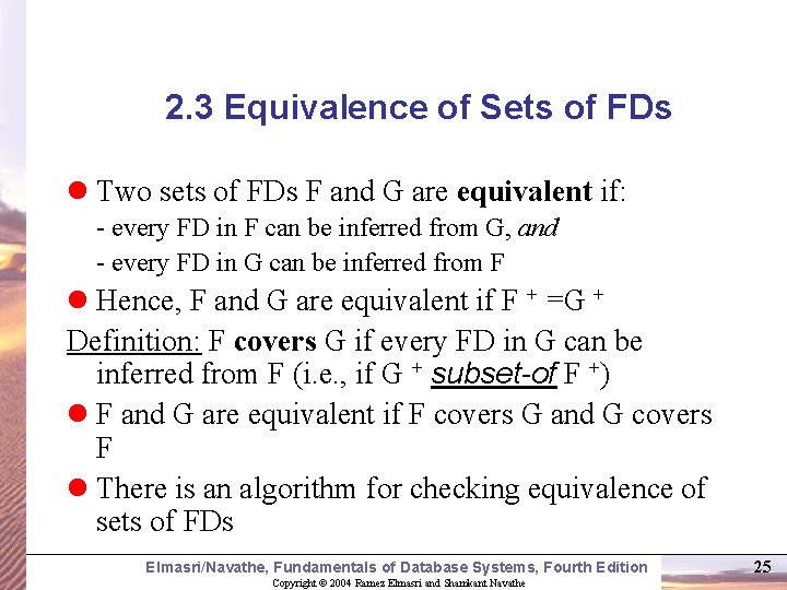 2. 3 Equivalence of Sets of FDs l Two sets of FDs F and