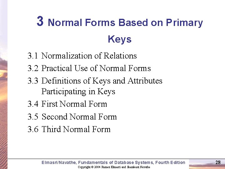 3 Normal Forms Based on Primary Keys 3. 1 Normalization of Relations 3. 2