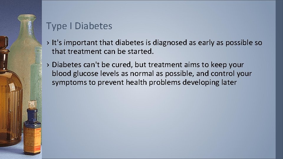 Type I Diabetes › It's important that diabetes is diagnosed as early as possible