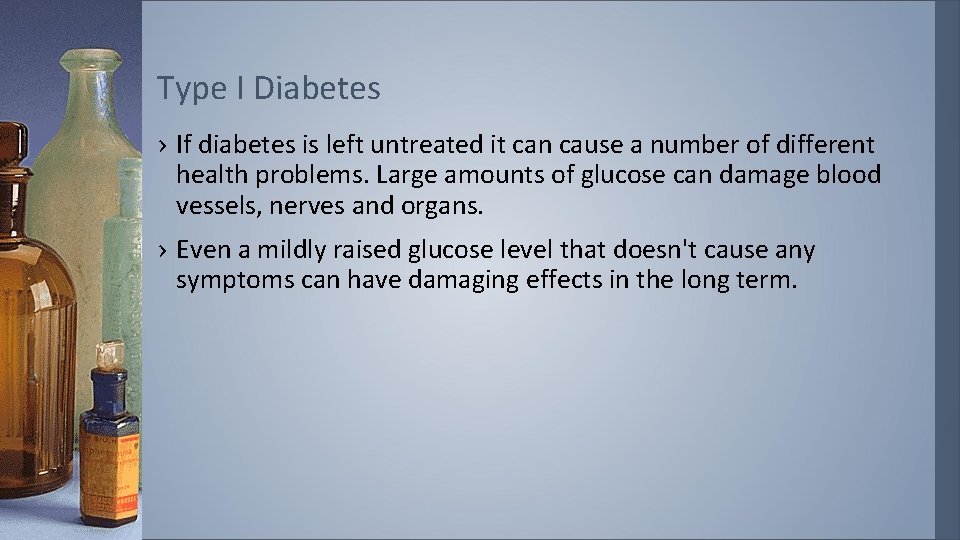 Type I Diabetes › If diabetes is left untreated it can cause a number