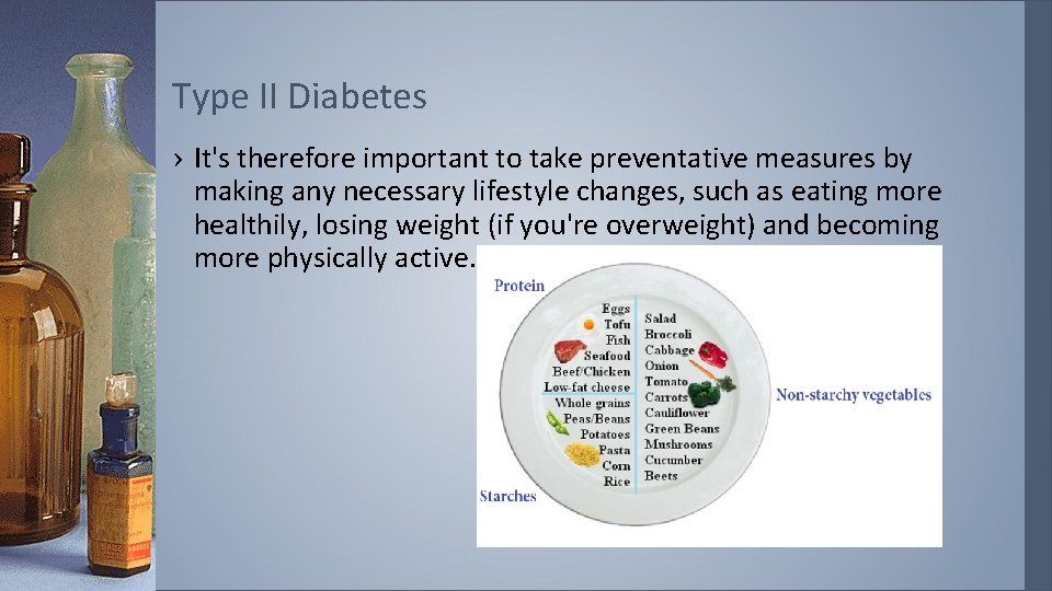 Type II Diabetes › It's therefore important to take preventative measures by making any