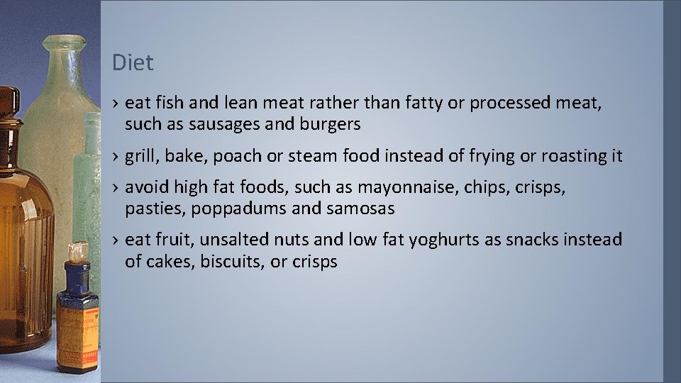 Diet › eat fish and lean meat rather than fatty or processed meat, such