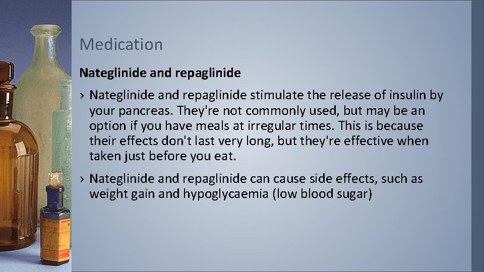 Medication Nateglinide and repaglinide › Nateglinide and repaglinide stimulate the release of insulin by