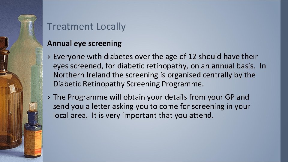 Treatment Locally Annual eye screening › Everyone with diabetes over the age of 12