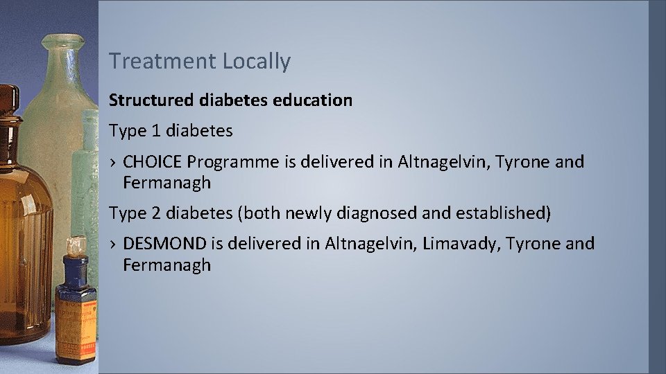 Treatment Locally Structured diabetes education Type 1 diabetes › CHOICE Programme is delivered in