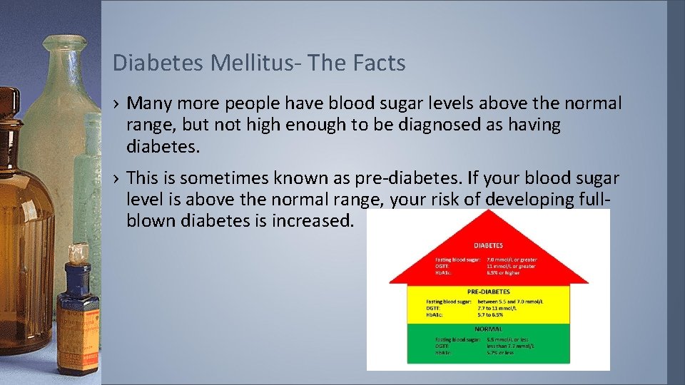 Diabetes Mellitus- The Facts › Many more people have blood sugar levels above the