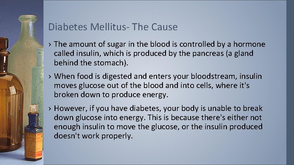 Diabetes Mellitus- The Cause › The amount of sugar in the blood is controlled