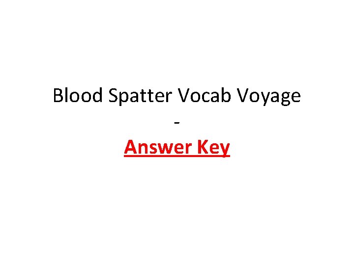 Blood Spatter Vocab Voyage Answer Key 