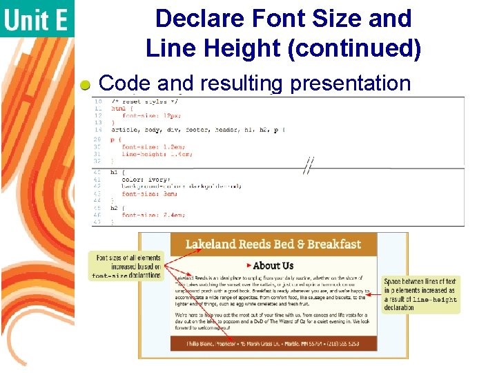 Declare Font Size and Line Height (continued) Code and resulting presentation HTML 5 and Declare Font Size and Line Height (continued) Code and resulting presentation HTML 5 and