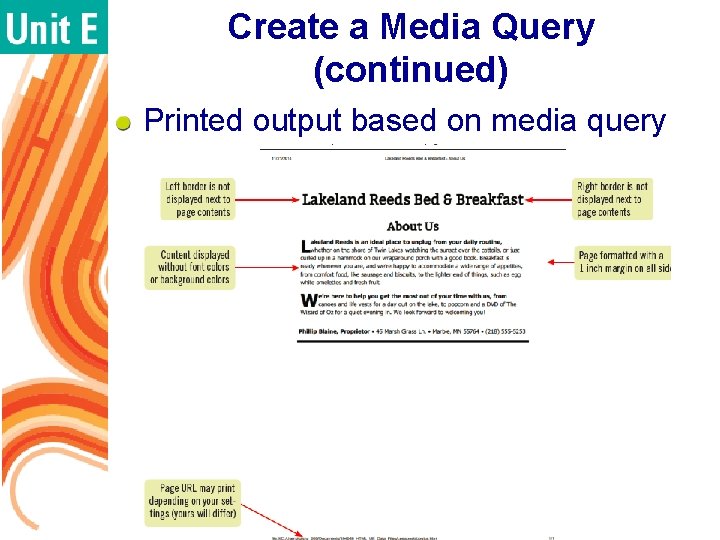 Create a Media Query (continued) Printed output based on media query HTML 5 and Create a Media Query (continued) Printed output based on media query HTML 5 and