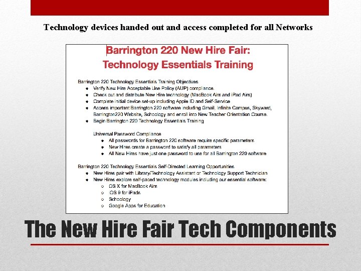 Technology devices handed out and access completed for all Networks The New Hire Fair