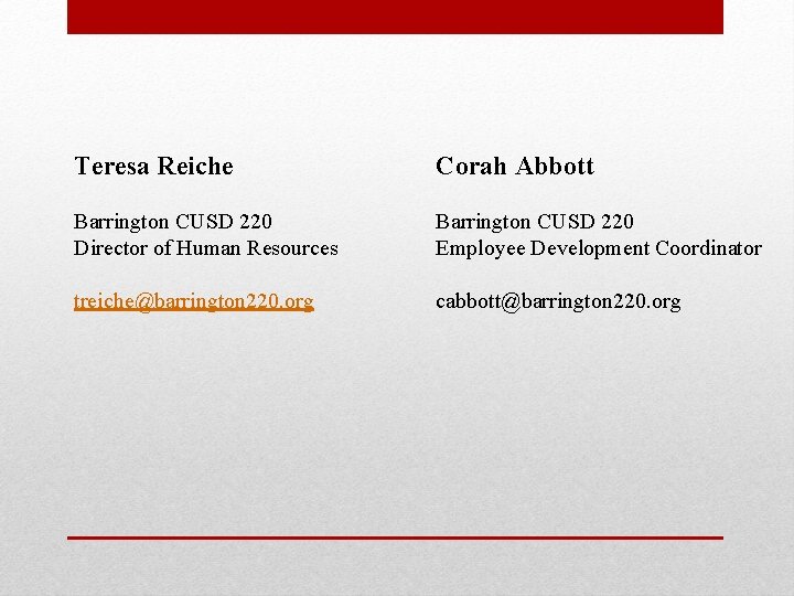 Teresa Reiche Corah Abbott Barrington CUSD 220 Director of Human Resources Barrington CUSD 220