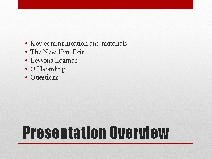  • • • Key communication and materials The New Hire Fair Lessons Learned