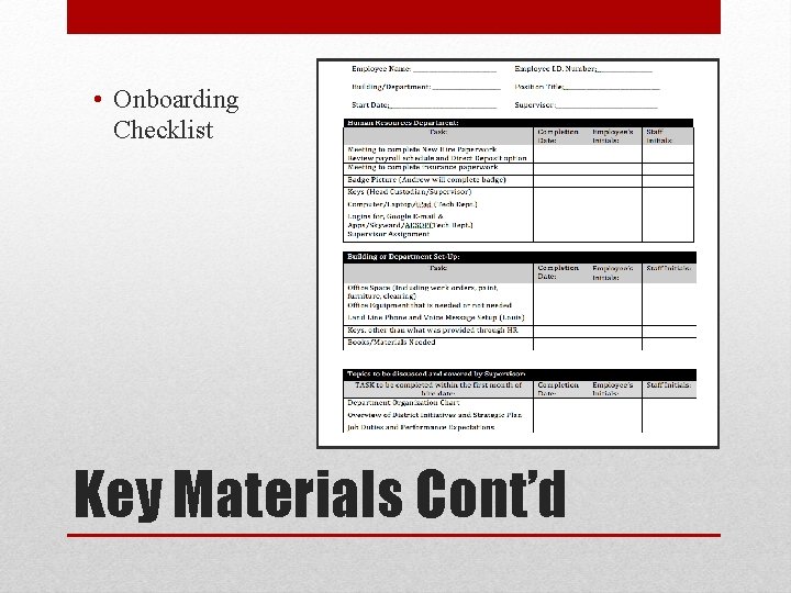  • Onboarding Checklist Key Materials Cont’d 