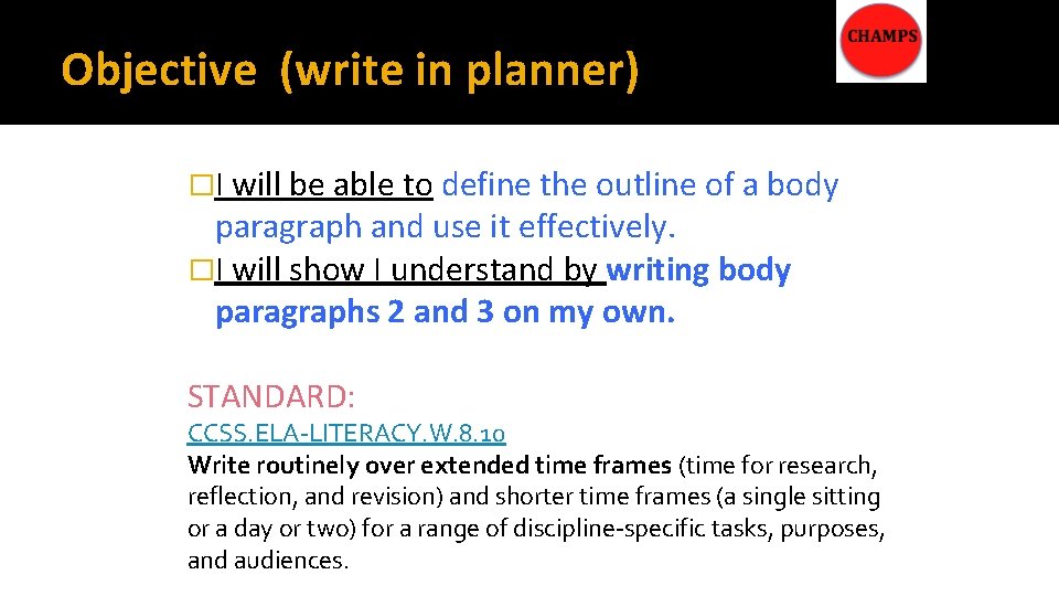 Objective (write in planner) �I will be able to define the outline of a
