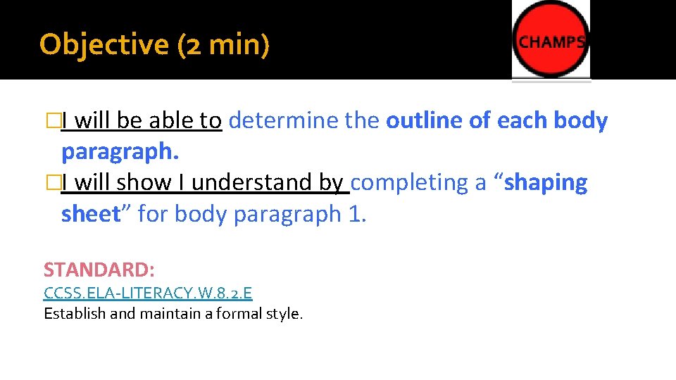 Objective (2 min) �I will be able to determine the outline of each body